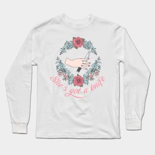 She's Got a Knife Long Sleeve T-Shirt